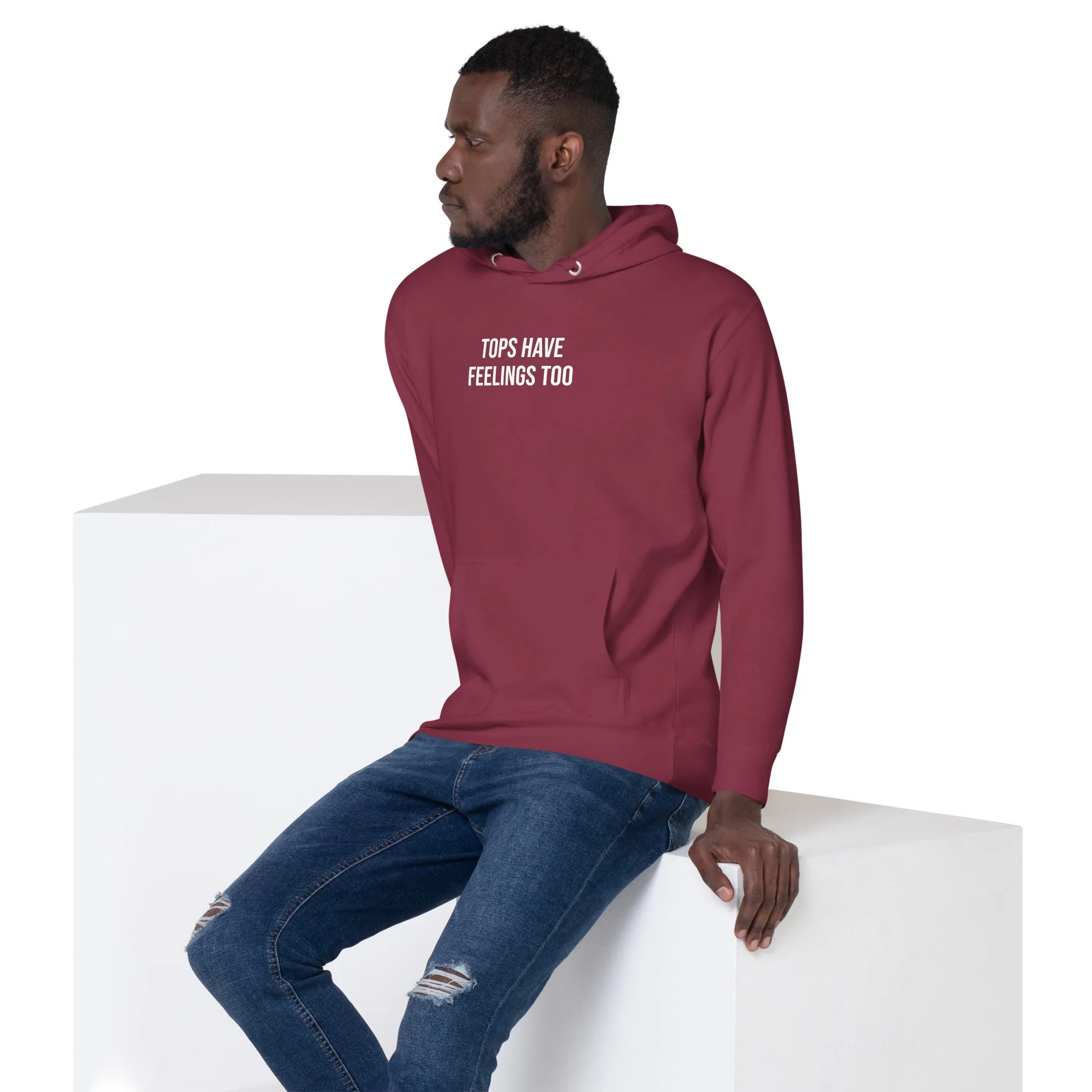 Tops Have Feelings Too Hoodie